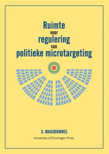 Ruimte voor regulering van politieke microtargeting, Boeken, Verzenden, Zo goed als nieuw, Sam Maasbommel