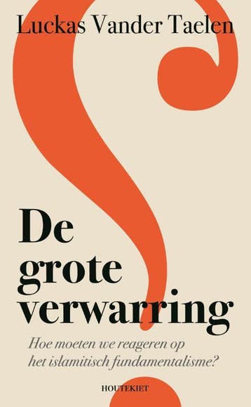 De grote verwarring 9789089240675 Luckas Vander Taelen, Verzenden, Luckas Vander Taelen