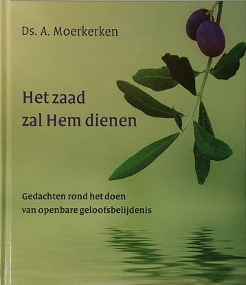 Zaad zal Hem dienen 9789033130489 Moerkerken, Verzenden, Zo goed als nieuw, Moerkerken