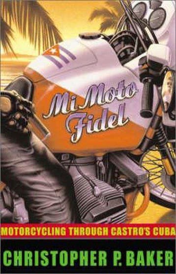 Mi Moto Fidel 9780792264224 Christopher P. Baker, Verzenden, Gelezen, Christopher P. Baker