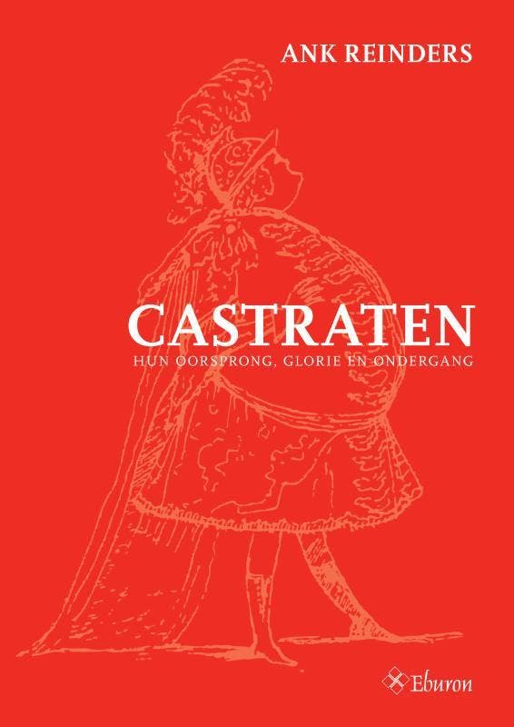 Castraten 9789059726390 Ank Reinders, Boeken, Muziek, Zo goed als nieuw, Verzenden
