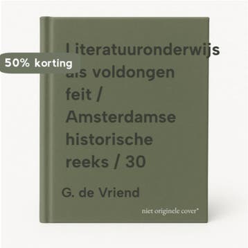 Literatuuronderwijs als voldongen feit / Amsterdamse, Verzenden, G. de Vriend