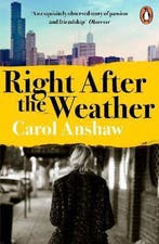 Right After the Weather 9780241392829 Carol Anshaw, Verzenden, Carol Anshaw