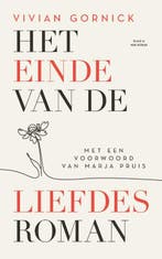 Het einde van de liefdesroman 9789038808000 Vivian Gornick, Boeken, Verzenden, Zo goed als nieuw, Vivian Gornick