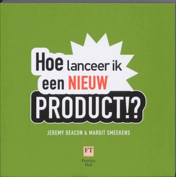 Hoe lanceer ik een nieuw product!? 9789043017848, Verzenden, Zo goed als nieuw, Jeremy Deacon