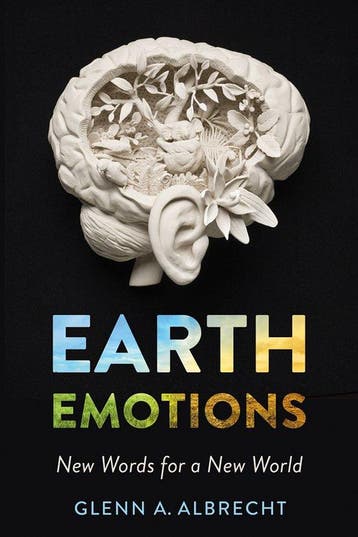 Earth Emotions 9781501715228 Glenn A. Albrecht, Verzenden, Gelezen, Glenn A. Albrecht
