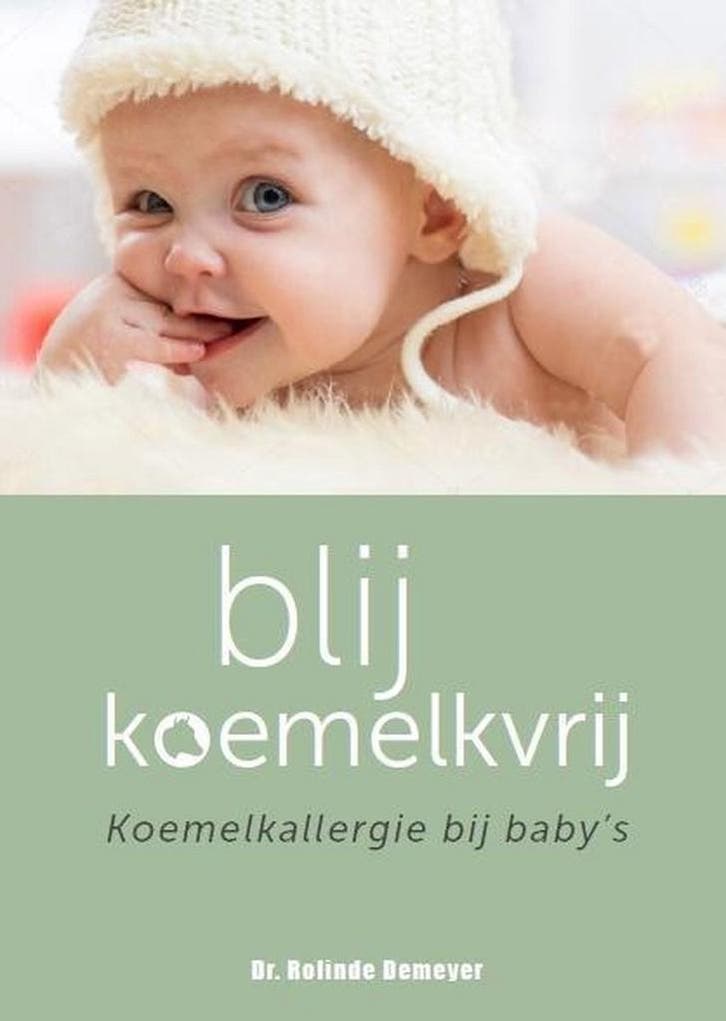 Blij koemelkvrij 9789082956306 Rolinde Demeyer, Livres, Grossesse & Éducation, Envoi