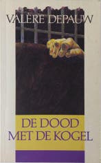 Dood met de kogel 9789061527671 Depauw, Verzenden, Gelezen, Depauw