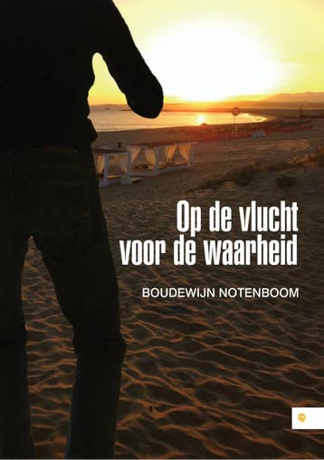 Op de vlucht voor de waarheid 9789048437221, Verzenden, Zo goed als nieuw, Boudewijn Notenboom