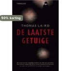 De laatste getuige 9789044703061 T. Laird, Verzenden, Gelezen, T. Laird