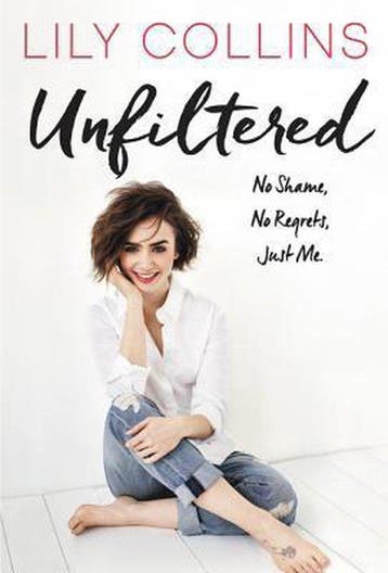 Unfiltered 9780062473011 Lily Collins, Verzenden, Gelezen, Lily Collins