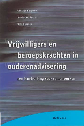 Vrijwilligers en beroepskrachten in ouderenadvisering, Verzenden, C. Begemann