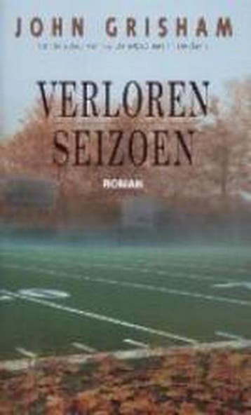 Verloren seizoen 9789022988091 John Grisham, Verzenden, John Grisham