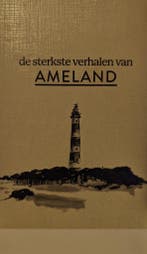 de sterkste verhalen van Ameland / De sterkste verhalen van, Verzenden, Zo goed als nieuw