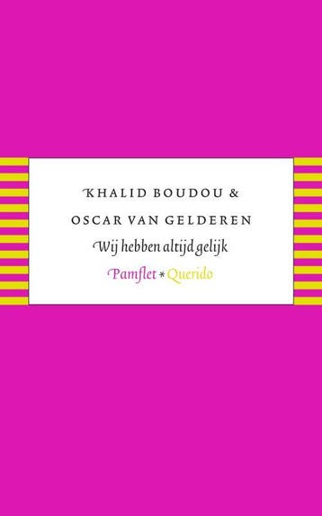 Wij hebben altijd gelijk / Pamflet 9789021435077 K. Boudou, Verzenden, K. Boudou