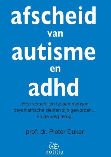 Afscheid van autisme en adhd 9789082073201 Pieter Duker, Verzenden, Pieter Duker