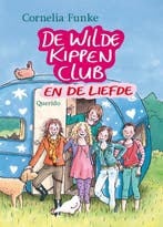 De Wilde Kippen Club en de liefde / De Wilde Kippen Club / 5, Verzenden, Zo goed als nieuw, Cornelia Funke