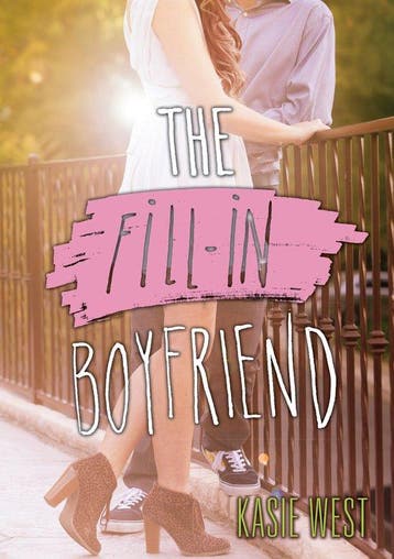 The Fill-In Boyfriend 9780062336385 Kasie West, Verzenden, Kasie West