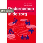 Ondernemen in de zorg 9789035231832 Marije van der Poel, Verzenden, Marije van der Poel