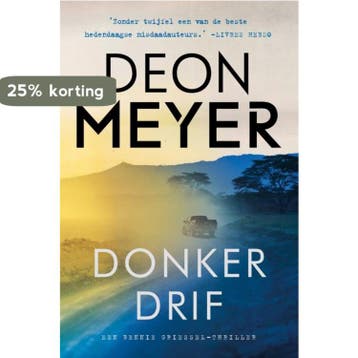 Donkerdrif / Bennie Griessel / 7 9789400513020 Deon Meyer, Verzenden, Deon Meyer