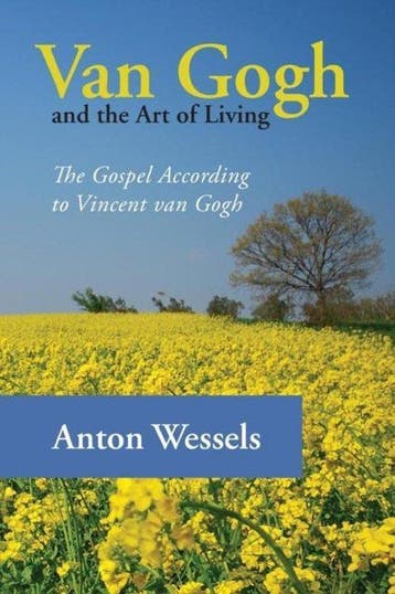 Van Gogh and the Art of Living 9781625641090 Anton Wessels, Verzenden, Anton Wessels