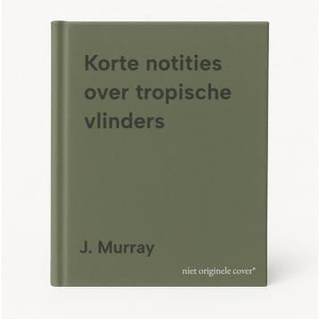 Korte notities over tropische vlinders 9789023411697, Verzenden, J. Murray