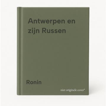 Antwerpen en zijn Russen 9789072931405 Ronin, Verzenden, Zo goed als nieuw, Ronin