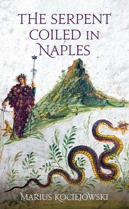 The Serpent Coiled in Naples 9781909961814, Livres, Langue | Anglais, Envoi