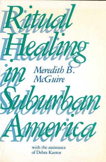 Ritual Healing in Suburban America 9780813513133, Verzenden, Gelezen, Meredith Mcguire