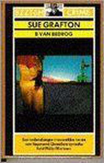 B van bedrog / Kinsey Millhone / 2 9789062912667 Grafton, Verzenden, Gelezen, Grafton