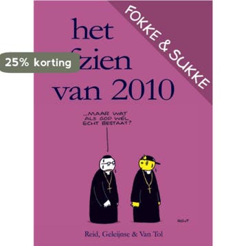 Fokke & Sukke / Het afzien van 2010 / Fokke & Sukke J. v Tol, Verzenden, J. v Tol
