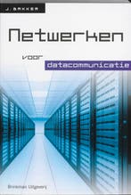 Netwerken voor datacommunicatie 9789057521775 John Bakker, Boeken, Verzenden, Gelezen, John Bakker