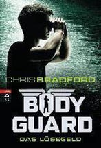 Bodyguard 02 - Das Lösegeld 9783570402764 Chris Bradford, Verzenden, Gelezen, Chris Bradford
