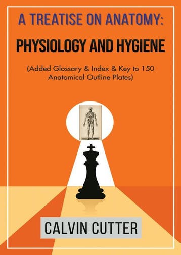A Treatise On Anatomy, Physiology, And Hygiene | Nieuw, Boeken, Verzenden, Nieuw, Calvin Cutter