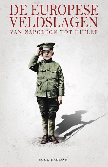 De Europese veldslagen 9789493001503 Ruud Bruijns, Boeken, Verzenden, Zo goed als nieuw, Ruud Bruijns
