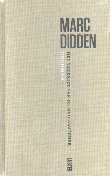 Het verdriet van de mediawatcher 9789460580413 Marc Didden, Boeken, Verzenden, Zo goed als nieuw, Marc Didden