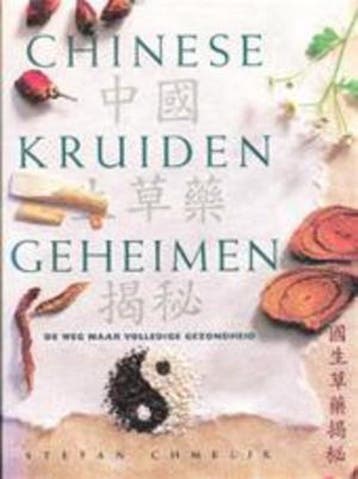 CHINESE KRUIDENGEHEIMEN 9789057640995 STEFAN CHMELIK, Boeken, Verzenden, Zo goed als nieuw, STEFAN CHMELIK