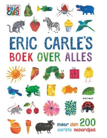 Eric Carles boek over alles 9789025768584 Eric Carle, Verzenden, Zo goed als nieuw, Eric Carle