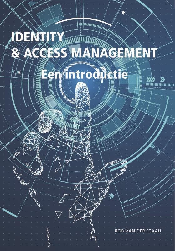 Identity & Access Management | Rob Staaij | Nieuw, Boeken, Overige Boeken, Nieuw, Verzenden