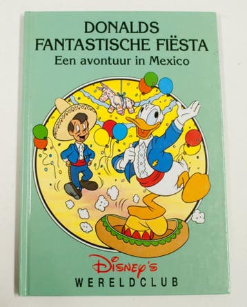 Donalds fantastische fiësta / Disneys wereldclub / 7, Boeken, Verzenden, Zo goed als nieuw