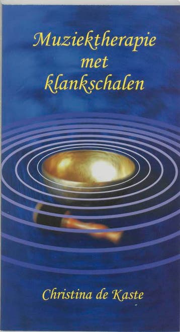 Muziektherapie met klankschalen 9789020243550 C. de Kaste, Verzenden, Gelezen, C. de Kaste