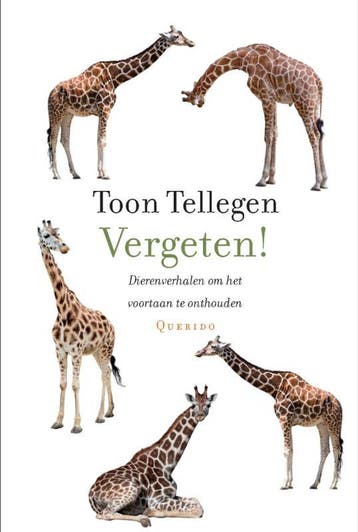 Vergeten! 9789021445977 Toon Tellegen, Boeken, Verzenden, Gelezen, Toon Tellegen