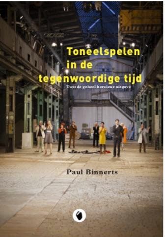 Toneelspelen in de tegenwoordige tijd 9789064038655, Livres, Art & Culture | Danse & Théâtre, Verzenden, Paul Binnerts