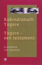 Tagore een testament / Klassieken van wijsheid 9789021580289, Verzenden, Zo goed als nieuw, R. Tagore