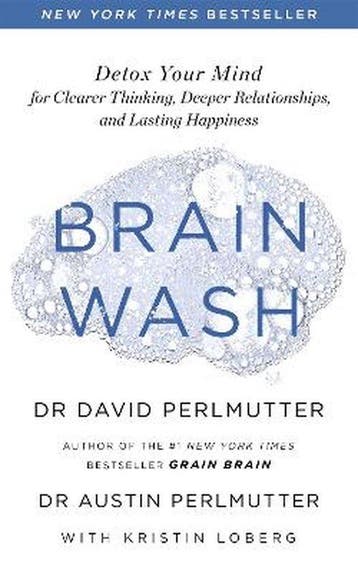 Brain Wash Detox Your Mind for Clearer Thinking, Deeper, Boeken, Verzenden, Zo goed als nieuw, Austin Perlmutter