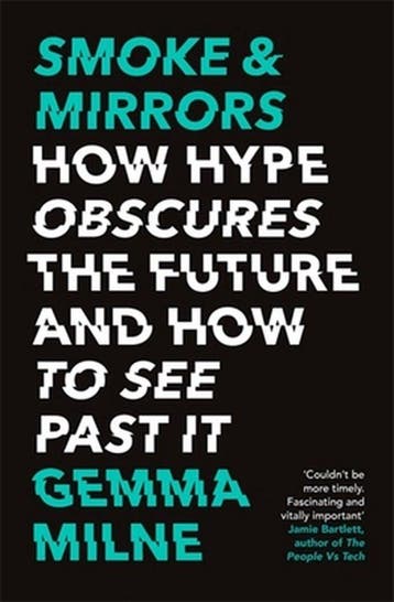Smoke Mirrors How Hype Obscures the Future and How to See, Verzenden, Gemma Milne