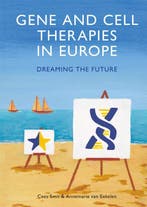 Gene and cell therapies in Europe 9789463015578 Cees Smit, Verzenden, Gelezen, Cees Smit