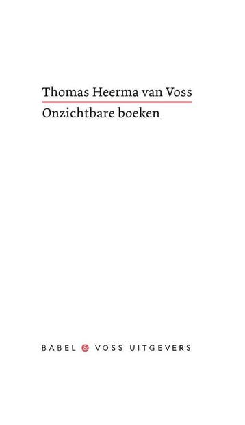 Onzichtbare boeken 9789490950101 Thomas Heerma van Voss, Verzenden, Zo goed als nieuw, Thomas Heerma van Voss