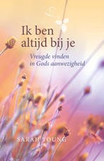 Ik ben altijd bij je - Sarah Young - 9789059990982 - Hardcov, Boeken, Verzenden, Nieuw
