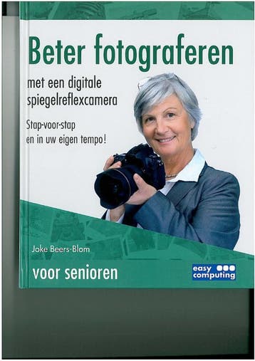 Beter fotograferen met de spiegelreflexcamera voor senioren, Livres, Verzenden, Joke Beers-Blom